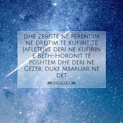 Picture 07 - Jozueu 16:3 ALB - dhe zbriste në perëndim në drejtim të kufirit - Bible Verse Picture