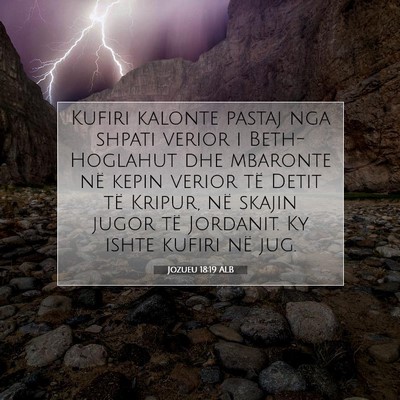 Picture 07 - Jozueu 18:19 ALB - Kufiri kalonte pastaj nga shpati verior i - Bible Verse Picture