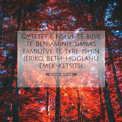 Picture 07 - Jozueu 18:21 ALB - Qytetet e fiseve të bijve të Beniaminit, simbas - Bible Verse Picture