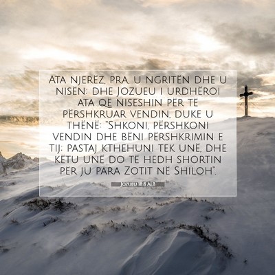Picture 07 - Jozueu 18:8 ALB - Ata njerëz, pra, u ngritën dhe u nisën; dhe - Bible Verse Picture