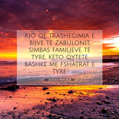Picture 07 - Jozueu 19:16 ALB - Kjo qe trashëgimia e bijve të Zabulonit, simbas - Bible Verse Picture