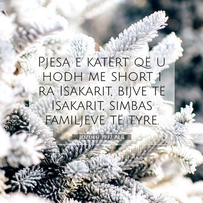 Picture 07 - Jozueu 19:17 ALB - Pjesa e katërt që u hodh me short i ra - Bible Verse Picture