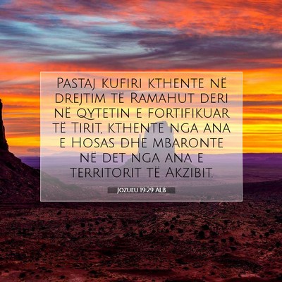 Picture 07 - Jozueu 19:29 ALB - Pastaj kufiri kthente në drejtim të Ramahut - Bible Verse Picture