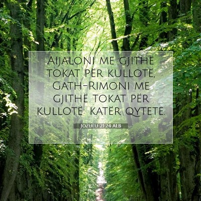 Picture 07 - Jozueu 21:24 ALB - Aijaloni me gjithë tokat për kullotë, - Bible Verse Picture