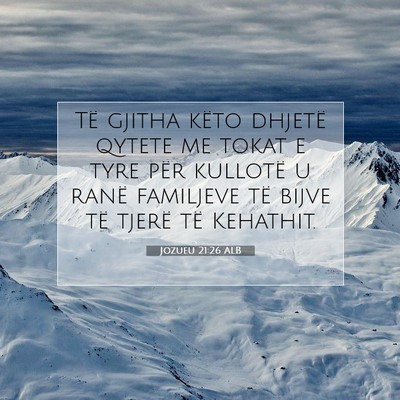Picture 07 - Jozueu 21:26 ALB - Të gjitha këto dhjetë qytete me tokat e tyre - Bible Verse Picture