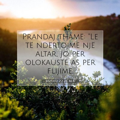 Picture 07 - Jozueu 22:26 ALB - Prandaj thamë: 