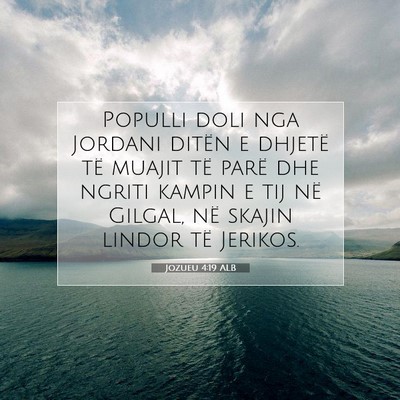 Picture 07 - Jozueu 4:19 ALB - Populli doli nga Jordani ditën e dhjetë të - Bible Verse Picture