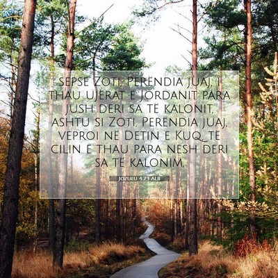 Picture 07 - Jozueu 4:23 ALB - sepse Zoti, Perëndia juaj, i thau ujërat e - Bible Verse Picture