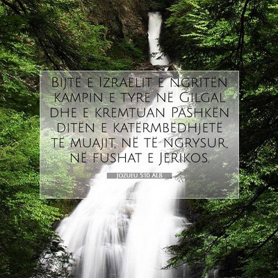 Picture 07 - Jozueu 5:10 ALB - Bijtë e Izraelit e ngritën kampin e tyre në - Bible Verse Picture