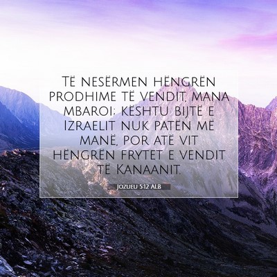 Picture 07 - Jozueu 5:12 ALB - Të nesërmen hëngrën prodhime të vendit, mana - Bible Verse Picture