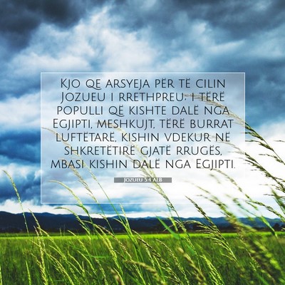 Picture 07 - Jozueu 5:4 ALB - Kjo qe arsyeja për të cilin Jozueu i rrethpreu; - Bible Verse Picture