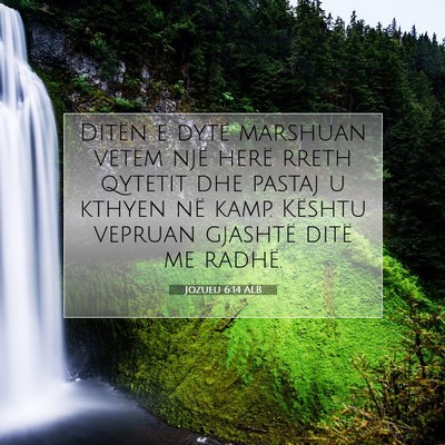 Picture 07 - Jozueu 6:14 ALB - Ditën e dytë marshuan vetëm një herë rreth - Bible Verse Picture