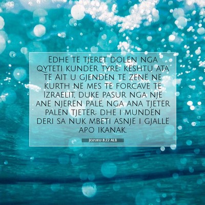 Picture 07 - Jozueu 8:22 ALB - Edhe të tjerët dolën nga qyteti kundër tyre; - Bible Verse Picture