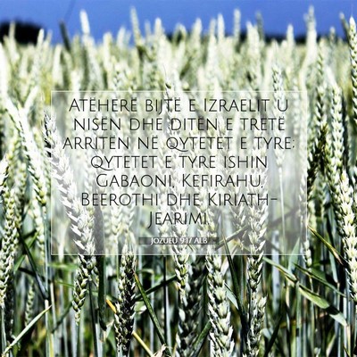 Picture 07 - Jozueu 9:17 ALB - Atëherë bijtë e Izraelit u nisën dhe ditën e - Bible Verse Picture