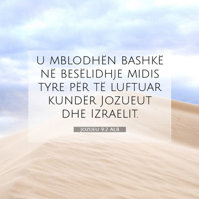 Picture 07 - Jozueu 9:2 ALB - u mblodhën bashkë në besëlidhje midis tyre - Bible Verse Picture