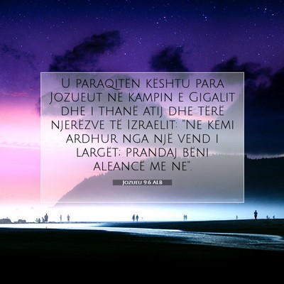 Picture 07 - Jozueu 9:6 ALB - U paraqitën kështu para Jozueut në kampin e - Bible Verse Picture