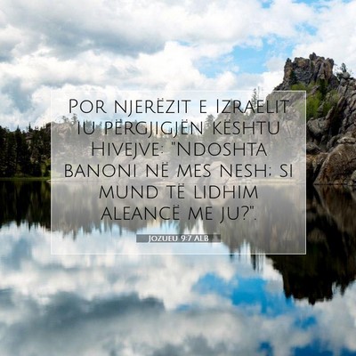 Picture 07 - Jozueu 9:7 ALB - Por njerëzit e Izraelit iu përgjigjën kështu - Bible Verse Picture