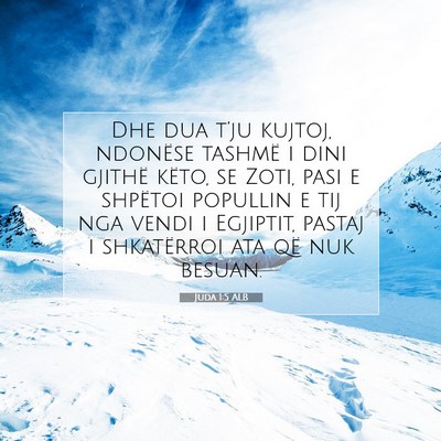 Picture 07 - Juda 1:5 ALB - Dhe dua t’ju kujtoj, ndonëse tashmë i dini - Bible Verse Picture
