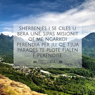 Picture 07 - Kolosianëve 1:25 ALB - shërbenjës i së cilës u bëra unë, sipas - Bible Verse Picture