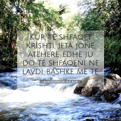 Picture 07 - Kolosianëve 3:4 ALB - Kur të shfaqet Krishti, jeta jonë, atëherë - Bible Verse Picture