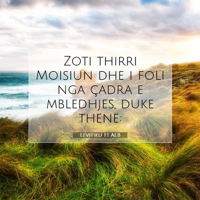 Picture 07 - Levitiku 1:1 ALB - Zoti thirri Moisiun dhe i foli nga çadra e - Bible Verse Picture