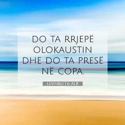 Picture 07 - Levitiku 1:6 ALB - do ta rrjepë olokaustin dhe do ta presë në - Bible Verse Picture