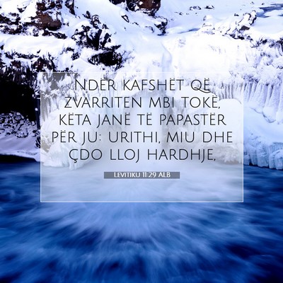 Picture 07 - Levitiku 11:29 ALB - Ndër kafshët që zvarriten mbi tokë, këta - Bible Verse Picture