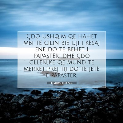 Picture 07 - Levitiku 11:34 ALB - Çdo ushqim që hahet mbi të cilin bie uji i - Bible Verse Picture