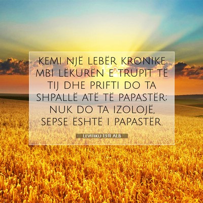 Picture 07 - Levitiku 13:11 ALB - kemi një lebër kronike mbi lëkurën e trupit - Bible Verse Picture
