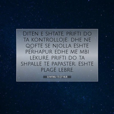 Picture 07 - Levitiku 13:27 ALB - Ditën e shtatë, prifti do ta kontrollojë; dhe - Bible Verse Picture