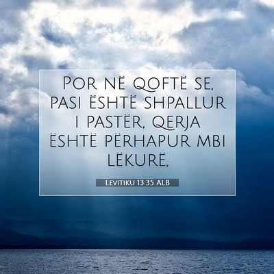 Picture 07 - Levitiku 13:35 ALB - Por në qoftë se, pasi është shpallur i - Bible Verse Picture