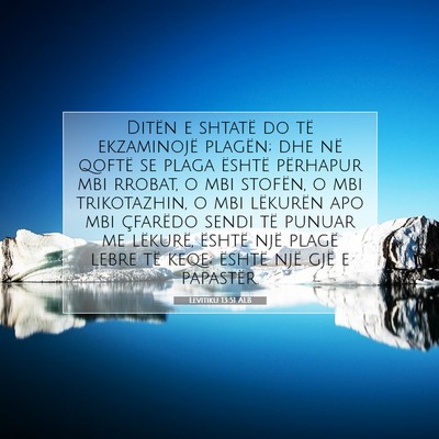Picture 07 - Levitiku 13:51 ALB - Ditën e shtatë do të ekzaminojë plagën; dhe - Bible Verse Picture