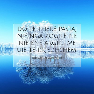Picture 07 - Levitiku 14:50 ALB - do të therë pastaj një nga zogjtë në një - Bible Verse Picture