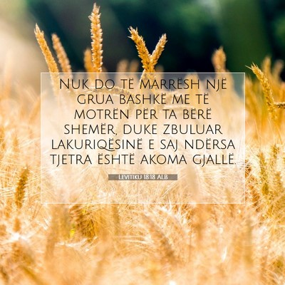 Picture 07 - Levitiku 18:18 ALB - Nuk do të marrësh një grua bashkë me të - Bible Verse Picture