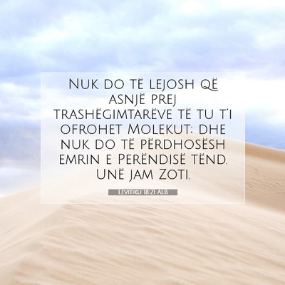 Picture 07 - Levitiku 18:21 ALB - Nuk do të lejosh që asnjë prej - Bible Verse Picture