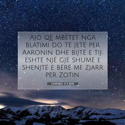 Picture 07 - Levitiku 2:3 ALB - Ajo që mbetet nga blatimi do të jetë për - Bible Verse Picture