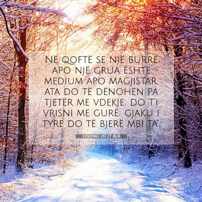 Picture 07 - Levitiku 20:27 ALB - Në qoftë se një burrë apo një grua është - Bible Verse Picture