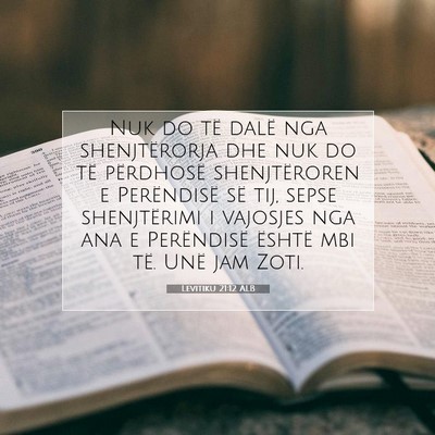 Picture 07 - Levitiku 21:12 ALB - Nuk do të dalë nga shenjtërorja dhe nuk do të - Bible Verse Picture
