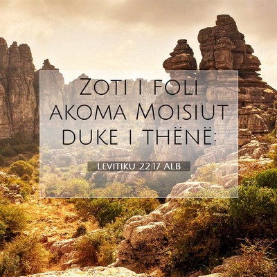 Picture 07 - Levitiku 22:17 ALB - Zoti i foli akoma Moisiut duke i - Bible Verse Picture
