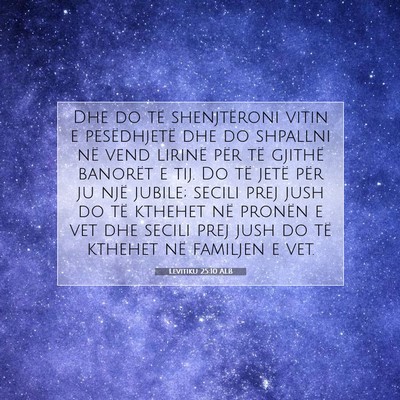 Picture 07 - Levitiku 25:10 ALB - Dhe do të shenjtëroni vitin e pesëdhjetë dhe - Bible Verse Picture