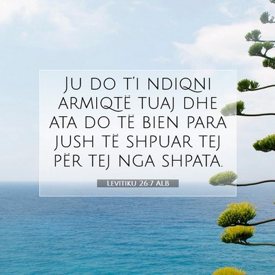 Picture 07 - Levitiku 26:7 ALB - Ju do t’i ndiqni armiqtë tuaj dhe ata do të - Bible Verse Picture