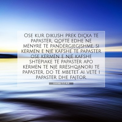 Picture 07 - Levitiku 5:2 ALB - Ose kur dikush prek diçka të papastër, qoftë - Bible Verse Picture