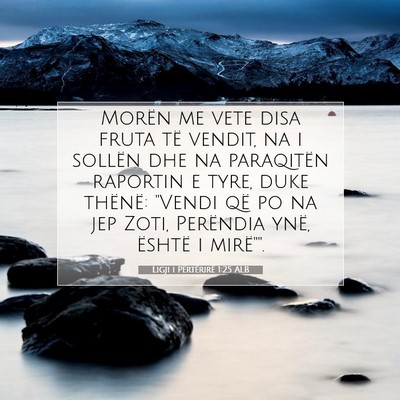Picture 07 - Ligji i Përtërirë 1:25 ALB - Morën me vete disa fruta të vendit, na i - Bible Verse Picture