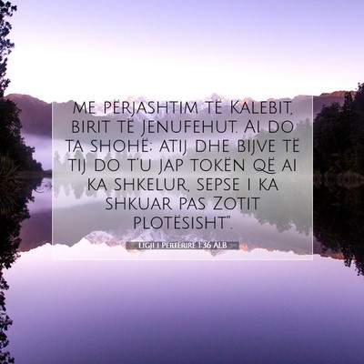 Picture 07 - Ligji i Përtërirë 1:36 ALB - me përjashtim të Kalebit, birit të Jenufehut. - Bible Verse Picture