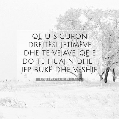 Picture 07 - Ligji i Përtërirë 10:18 ALB - që u siguron drejtësi jetimëve dhe të vejave, - Bible Verse Picture