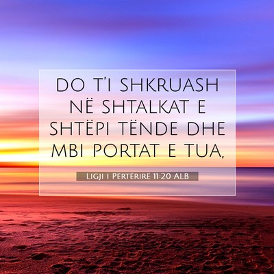 Picture 07 - Ligji i Përtërirë 11:20 ALB - do t’i shkruash në shtalkat e shtëpi tënde - Bible Verse Picture