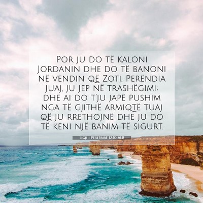 Picture 07 - Ligji i Përtërirë 12:10 ALB - Por ju do të kaloni Jordanin dhe do të banoni - Bible Verse Picture