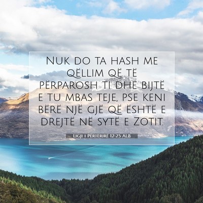Picture 07 - Ligji i Përtërirë 12:25 ALB - Nuk do ta hash me qëllim që të përparosh ti - Bible Verse Picture