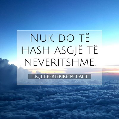 Picture 07 - Ligji i Përtërirë 14:3 ALB - Nuk do të hash asgjë të - Bible Verse Picture