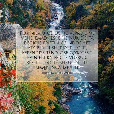 Picture 07 - Ligji i Përtërirë 17:12 ALB - Por njeriu që do të veprojë me mendjemadhësi - Bible Verse Picture